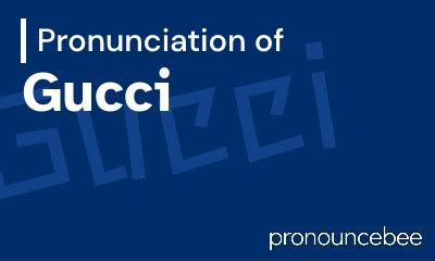 gucci synonym|gucci pronunciation.